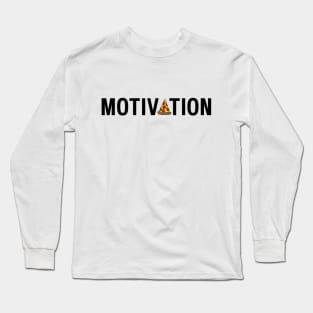 Pizza Motivation Long Sleeve T-Shirt